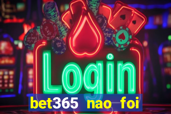 bet365 nao foi possivel processar seu deposito